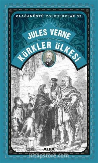 Kürkler Ülkesi / Olağanüstü Yolculuklar 33