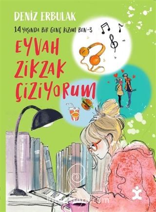 14 Yaşında Bir Genç Kızım Ben 3 / Eyvah Zikzak Çiziyorum