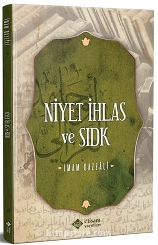 Niyet İhlas ve Sıdk