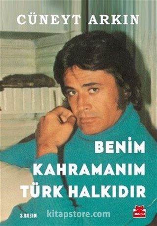 Benim Kahramanım Türk Halkıdır