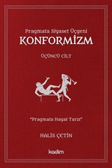 Pragmata Siyaset Üçgeni Konformizm (Cilt 3)