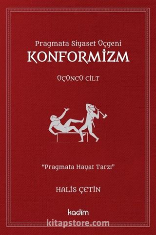 Pragmata Siyaset Üçgeni Konformizm (Cilt 3)