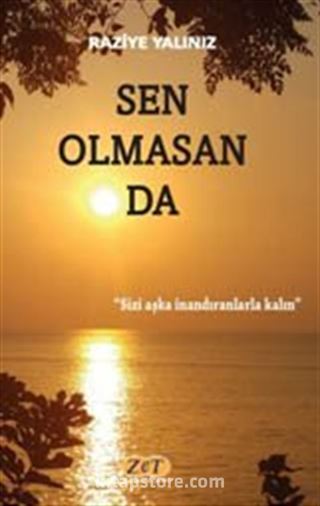 Sen Olmasan Da