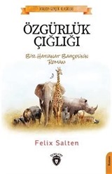 Özgürlük Çığlığı Bir Hayvanat Bahçesinin Romanı (Dorlion Gençlik Klasikleri)