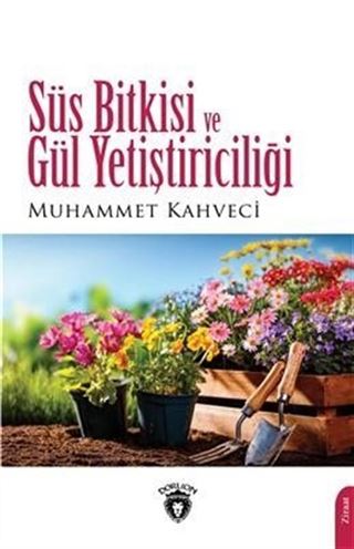 Süs Bitkisi ve Gül Yetiştiriciliği