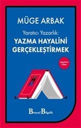 Yaratıcı Yazarlık - Yazma Hayalini Gerçekleştirmek