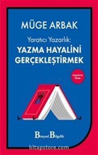 Yaratıcı Yazarlık - Yazma Hayalini Gerçekleştirmek