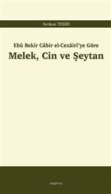 Ebû Bekir Cabir el-Cezairî'ye Göre Melek, Cin ve Şeytan