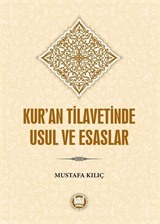 Kur'an Tilavetinde Usul ve Esaslar