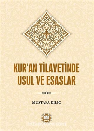 Kur'an Tilavetinde Usul ve Esaslar