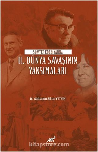 Sovyet Edebiyatına II. Dünya Savaşının Yansımaları