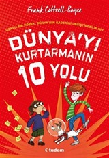 Dünya'yı Kurtarmanın 10 Yolu