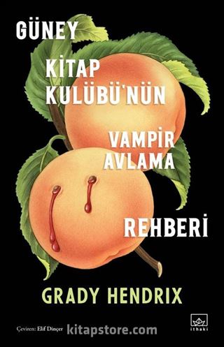 Güney Kitap Kulübü'nün Vampir Avlama Rehberi