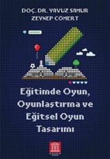 Eğitimde Oyun, Oyunlaştırma ve Eğitsel Oyun Tasarımı