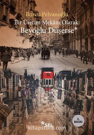 Bir Üretim Mekanı Olarak: Beyoğlu Düşerse