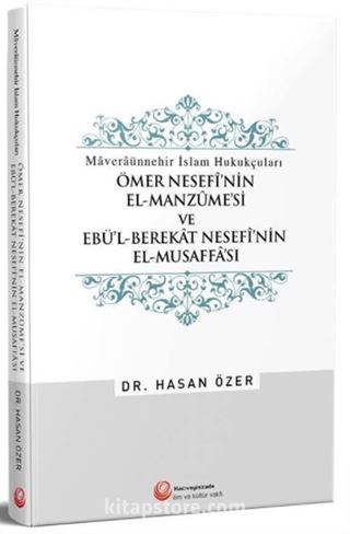 Ömer Nesefî'nin El-Manzûme'si ve Ebü'l-Berekat Nesefî'nin El-Musaffa'sı