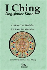 I Ching 1. Kitap: Yao Metinleri 2. Kitap: Fal Metinleri