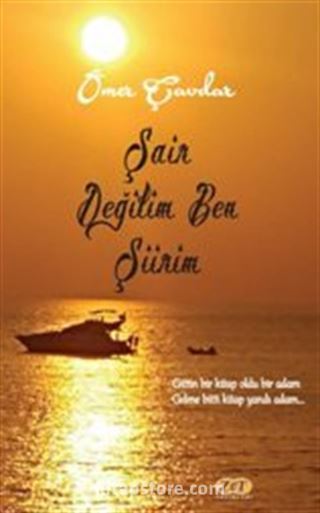 Şair Değilim Ben Şiirim