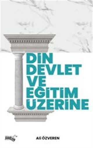 Din, Devlet ve Eğitim Üzerine