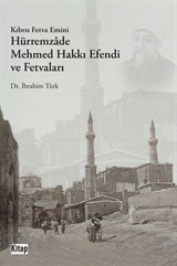 Kıbrıs Fetva Emini Hürremzade Mehmed Hakkı Efendi ve Fetvaları