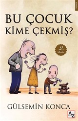 Bu Çocuk Kime Çekmiş?