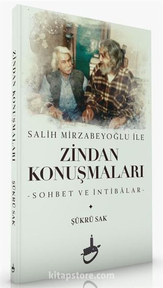 Salih Mirzabeyoğlu ile Zindan Konuşmaları