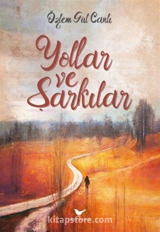 Yollar ve Şarkılar