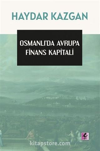 Osmanlı'da Avrupa Finans Kapitali