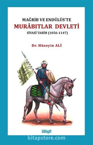 Mağrib ve Endülüs'te Murabıtlar Devleti (Siyasî Tarih 1056-1147)