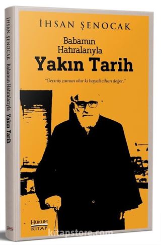 Babamın Hatıralarıyla Yakın Tarih