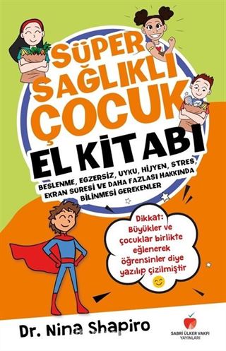 Süper Sağlıklı Çocuk El Kitabı (Çocuklar İçin)