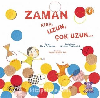 Zaman Kısa, Uzun, Çok Uzun