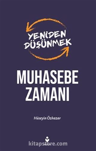 Muhasebe Zamanı / Yeniden Düşünmek