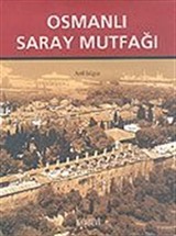 Osmanlı Saray Mutfağı (1453-1650)