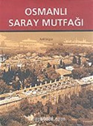 Osmanlı Saray Mutfağı (1453-1650)