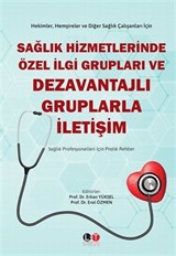 Sağlık Hizmetlerinde Özel İlgi Grupları ve Dezavantajlı Gruplarla İletişim