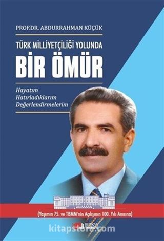 Türk Milliyetçiliği Yolunda Bir Ömür (3 Cilt Takım)