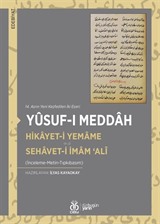 14. Asrın Yeni Keşfedilen İki Eseri: Hikayet-i Yemame Sehavet-i İmam 'Alî