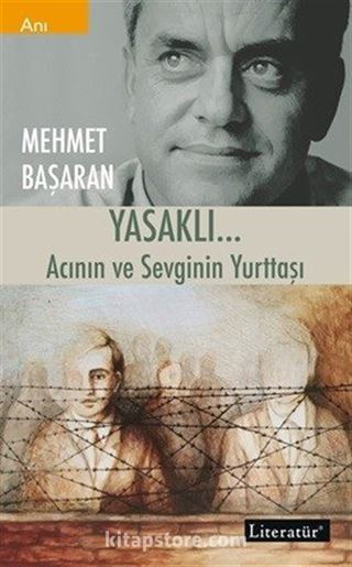 Yasaklı... Acının ve Sevginin Yurttaşı