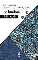 İmam Matürîdî'de Kötülük Problemi ve İmtihan