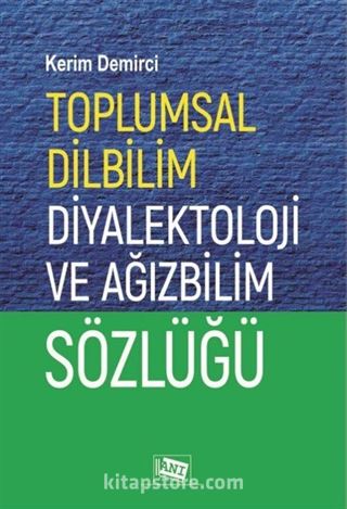 Toplumsal Dilbilim Diyalektoloji ve Ağızbilim Sözlüğü