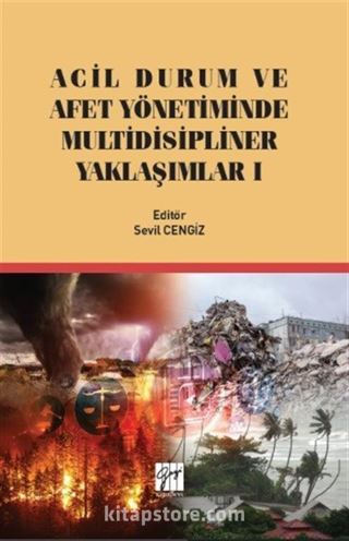 Acil Durum ve Afet Yönetiminde Multidisipliner Yaklaşım I