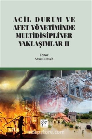 Acil Durum ve Afet Yönetiminde Multidisipliner Yaklaşım II