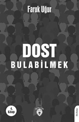 Dost Bulabilmek