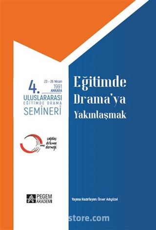 4. Uluslararası Eğitimde Drama Semineri 23-26 Nisan 1991 Eğitimde Drama'ya Yakınlaşmak