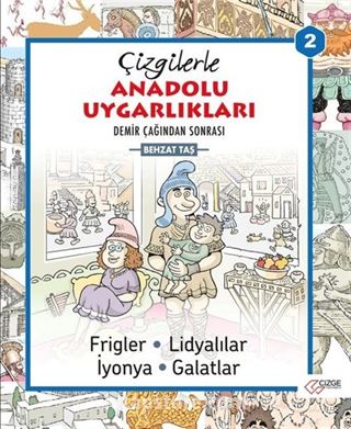 Çizgilerle Anadolu Uygarlıkları 2