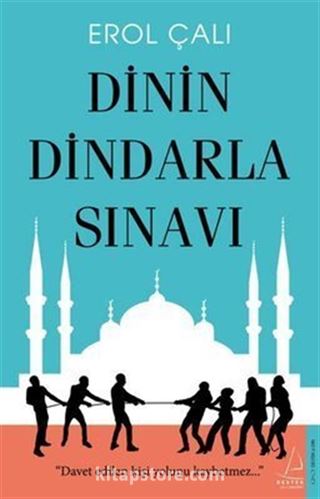 Dinin Dindarla Sınavı