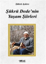 Şükrü Dede'nin Yaşam Şiirleri