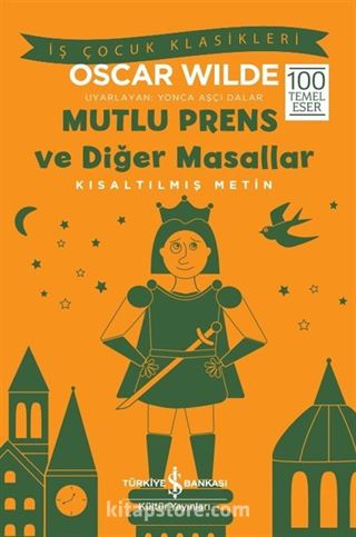 Mutlu Prens ve Diğer Masallar (Kısaltılmış Metin)