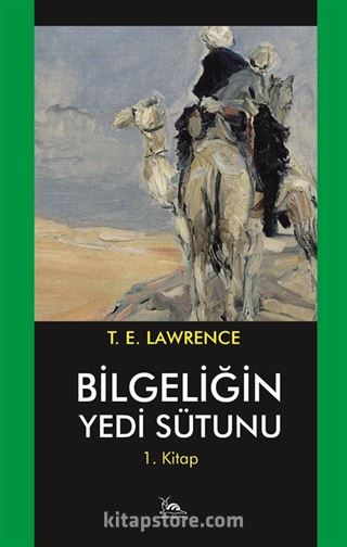 Bilgeliğin Yedi Sütunu 1 / Çölde İsyan